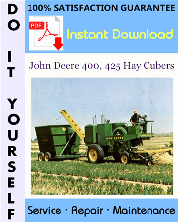 John Deere 400, 425 Hay Cubers Technical Manual