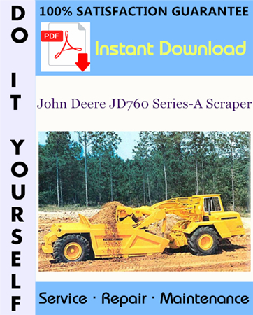 John Deere JD760 Series-A Scraper Technical Manual