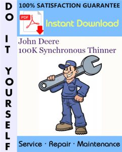 John Deere 100K Synchronous Thinner Technical Manual