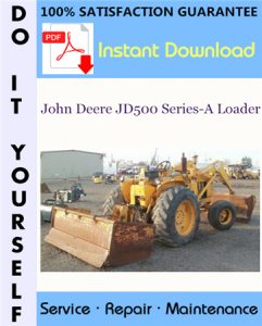 John Deere JD500 Series-A Loader Technical Manual