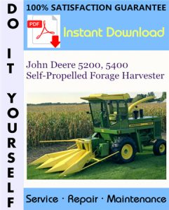 John Deere 5200, 5400 Self-Propelled Forage Harvester Technical Manual