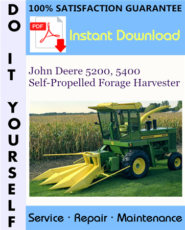 John Deere 5200, 5400 Self-Propelled Forage Harvester Technical Manual