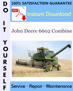 John Deere 6602 Combine Technical Manual