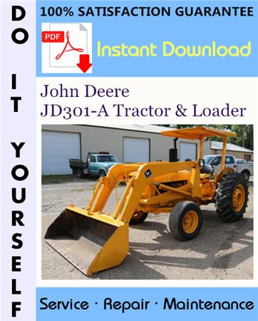 John Deere JD301-A Tractor & Loader Technical Manual