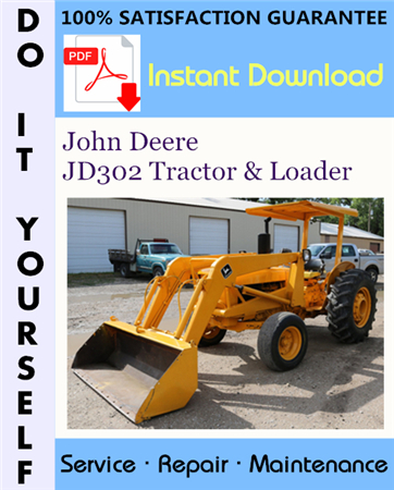 John Deere JD302 Tractor & Loader Technical Manual