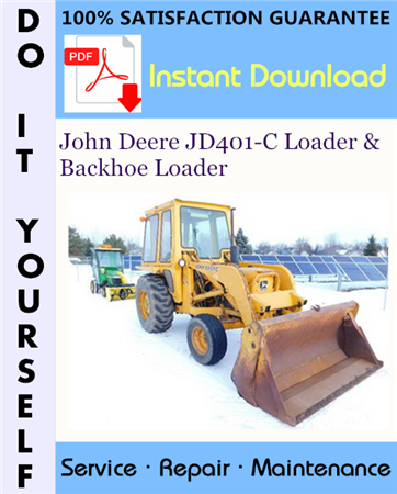 John Deere JD401-C Loader & Backhoe Loader Technical Manual