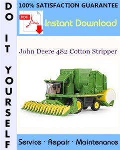 John Deere 482 Cotton Stripper Technical Manual