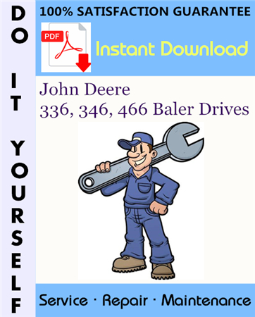 John Deere 336, 346, 466 Baler Drives Service Repair Workshop Manual