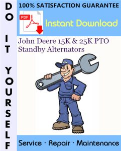 John Deere 15K & 25K PTO Standby Alternators Service Repair Workshop Manual