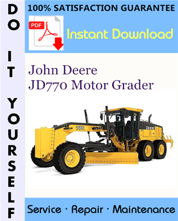 John Deere JD770 Motor Grader Technical Manual