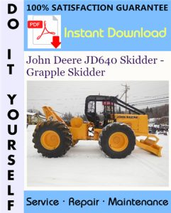 John Deere JD640 Skidder - Grapple Skidder Technical Manual