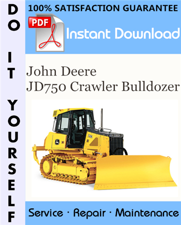 John Deere JD750 Crawler Bulldozer Technical Manual