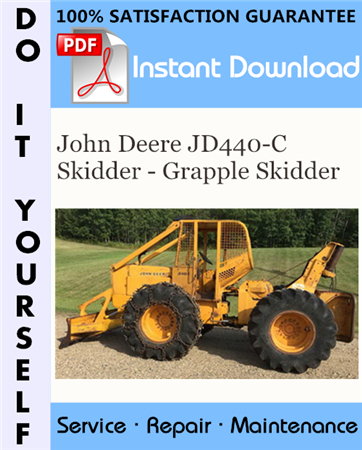 John Deere JD440-C Skidder - Grapple Skidder Technical Manual