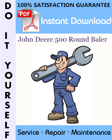 John Deere 500 Round Baler Service Repair Workshop Manual