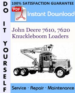 John Deere 7610, 7620 Knuckleboom Loaders Technical Manual