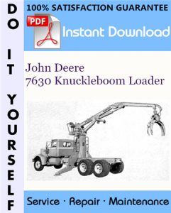 John Deere 7630 Knuckleboom Loader Technical Manual