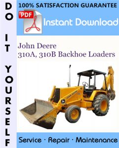 John Deere 310A, 310B Backhoe Loaders Technical Manual