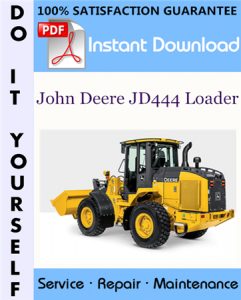 John Deere JD444 Loader Technical Manual