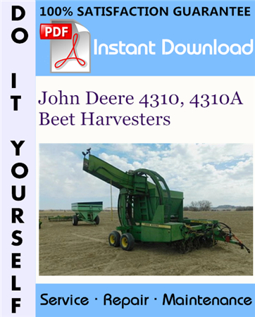 John Deere 4310, 4310A Beet Harvesters Service Repair Workshop Manual