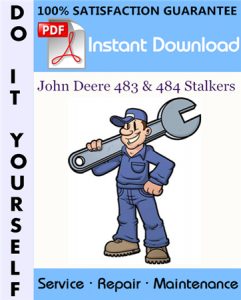 John Deere 483 & 484 Stalkers Service Repair Workshop Manual