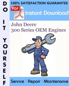 John Deere 300 Series OEM Engines Technical Manual