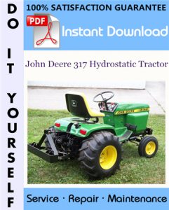 John Deere 317 Hydrostatic Tractor Technical Manual