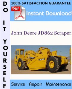 John Deere JD862 Scraper Technical Manual