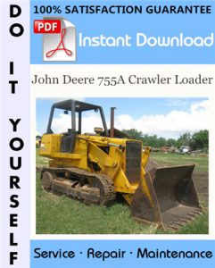 John Deere 755A Crawler Loader Technical Manual