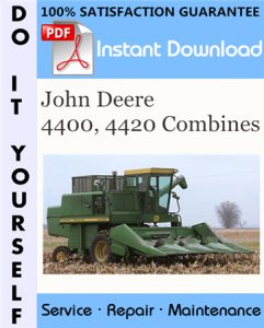 John Deere 4400, 4420 Combines Technical Manual