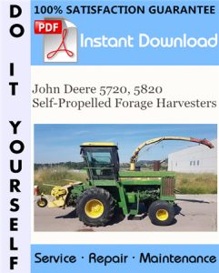 John Deere 5720, 5820 Self-Propelled Forage Harvesters Technical Manual