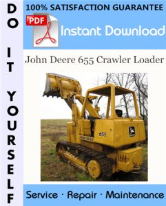 John Deere 655 Crawler Loader Technical Manual