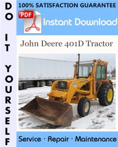 John Deere 401D Tractor Technical Manual