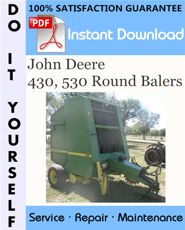 John Deere 430, 530 Round Balers Service Repair Workshop Manual