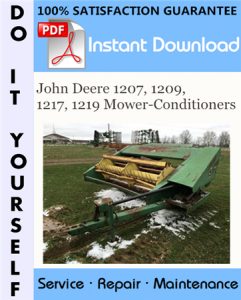 John Deere 1207, 1209, 1217, 1219 Mower-Conditioners Service Repair Workshop Manual