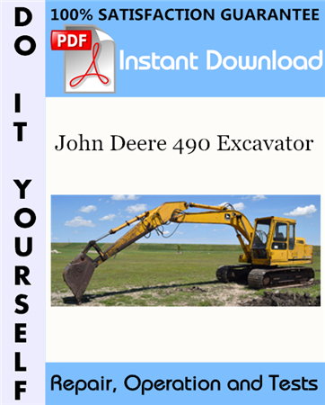 John Deere 490 Excavator Repair, Operation and Tests Technical Manual