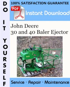 John Deere 30 and 40 Baler Ejector Service Repair Workshop Manual