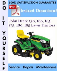 John Deere 130, 160, 165, 175, 180, 185 Lawn Tractors Technical Manual