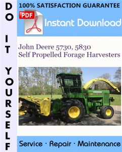 John Deere 5730, 5830 Self Propelled Forage Harvesters Technical Manual