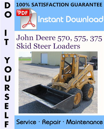 John Deere 570, 575, 375 Skid Steer Loaders Technical Manual