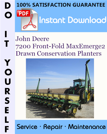 John Deere 7200 Front-Fold MaxEmerge2 Drawn Conservation Planters Technical Manual