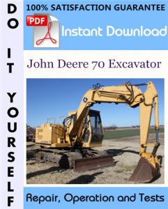 John Deere 70 Excavator Repair, Operation and Tests Technical Manual