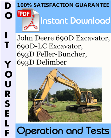 John Deere 690D Excavator, 690D-LC Excavator, 693D Feller-Buncher, 693D Delimber Operation and Tests