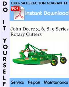 John Deere 3, 6, 8, 9 Series Rotary Cutters Technical Manual