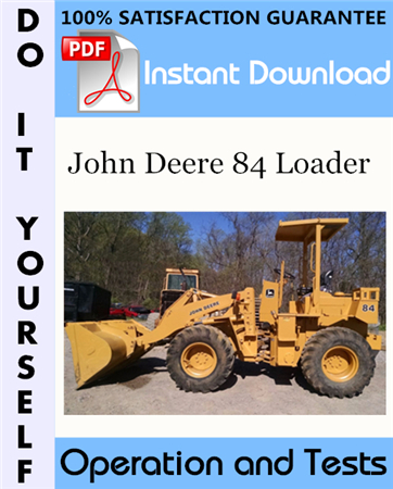 John Deere 84 Loader Operation and Tests Technical Manual