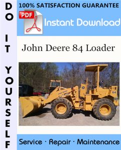 John Deere 84 Loader Repair Technical Manual