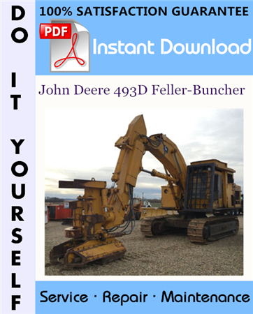 John Deere 493D Feller-Buncher Technical Manual