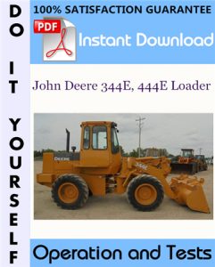 John Deere 344E, 444E Loader Operation and Tests Technical Manual