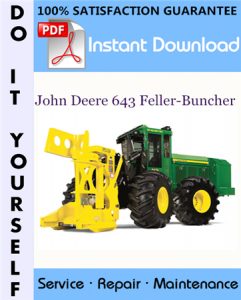 John Deere 643 Feller-Buncher Repair Technical Manual