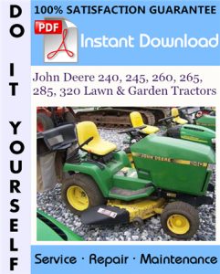 John Deere 240, 245, 260, 265, 285, 320 Lawn & Garden Tractors Technical Manual