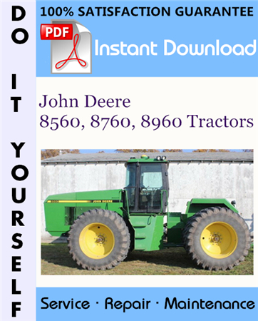 John Deere 8560, 8760, 8960 Tractors Repair Technical Manual